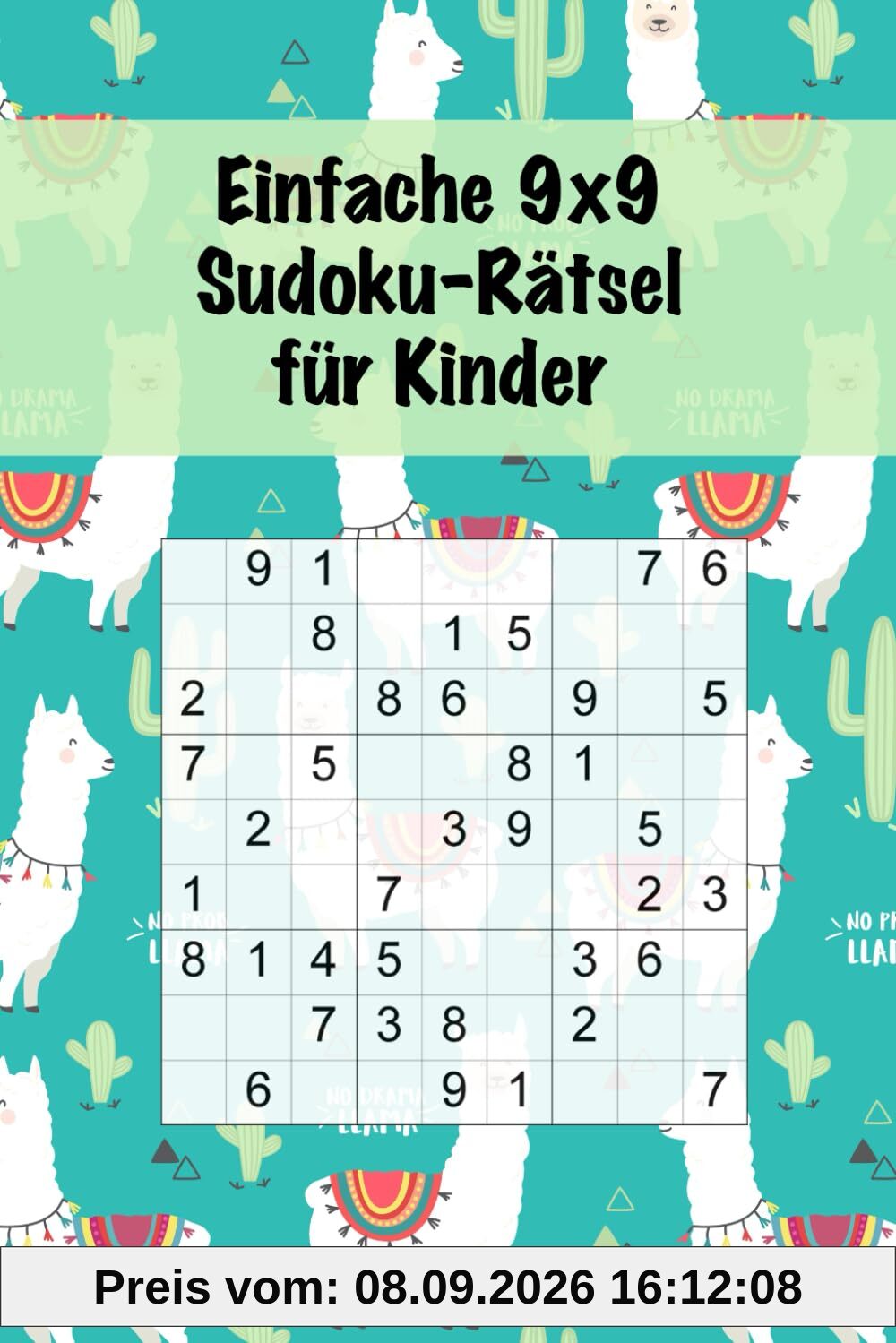 Einfache 9x9 Sudoku-Rätsel für Kinder: 100 einfache Sudoku-Rätsel für Kinder / Alter: 8-12 Jahre / Denksport für Kinder / Großdruck