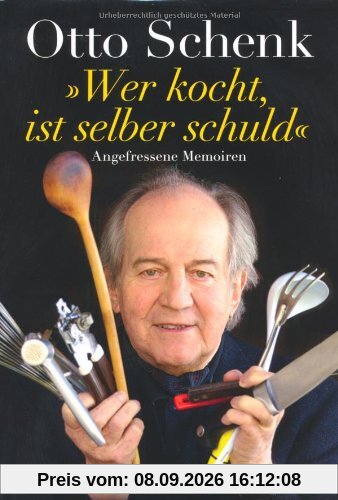 Wer kocht, ist selber schuld. Angefressene Memoiren