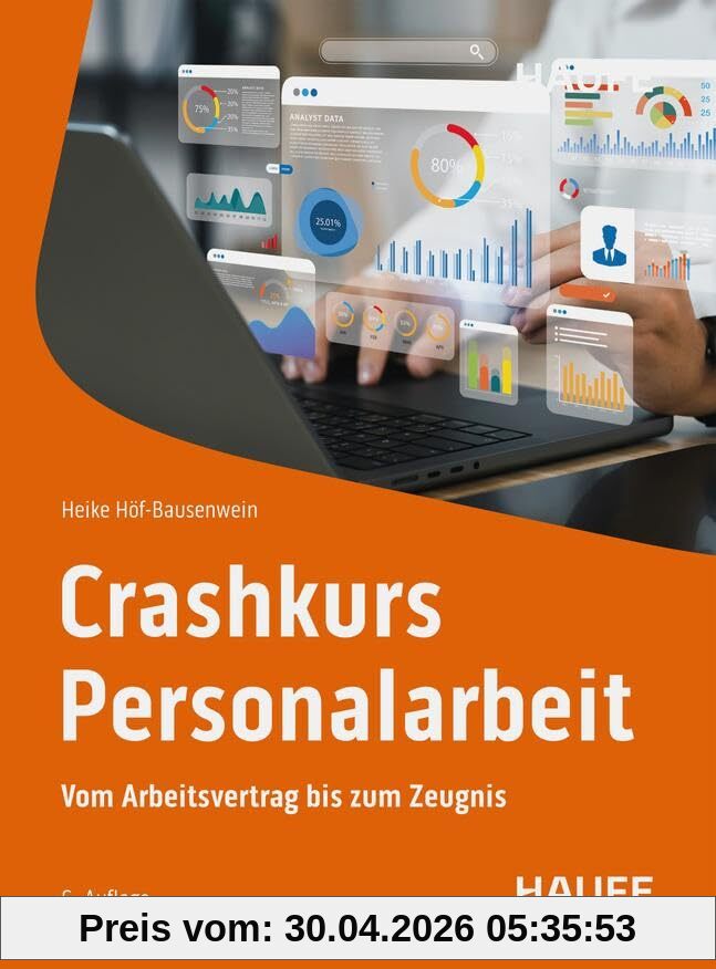 Crashkurs Personalarbeit: Vom Arbeitsvertrag bis zum Zeugnis (Haufe Fachbuch)