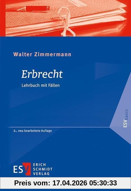 Erbrecht: Lehrbuch mit Fällen (ESVbasics)