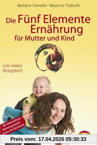 Die Fünf Elemente Ernährung für Mutter und Kind