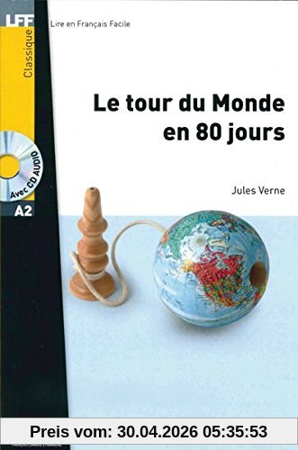 Niveau A2: Le tour du Monde en 80 jours: Lektüre + Audio-CD (LFF - Lire en Francais Facile)