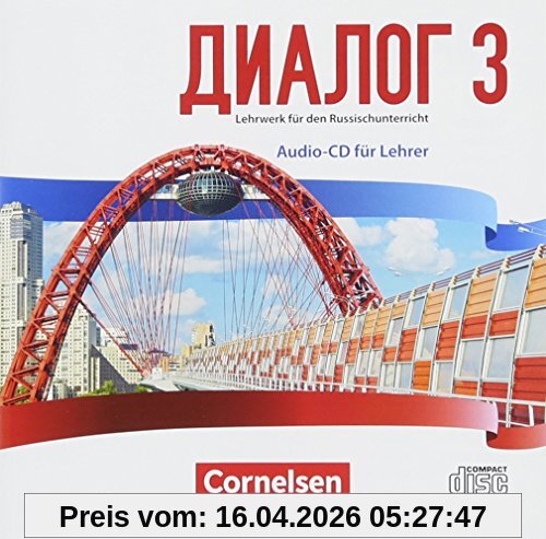 Dialog - Lehrwerk für den Russischunterricht - Russisch als 2. Fremdsprache - Ausgabe 2016 - Band 3: Audio-CD