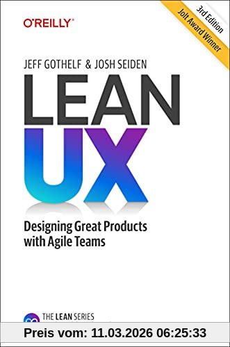 Jeff Gothelf Lean Ux, Creating Great Products With Agile Teams