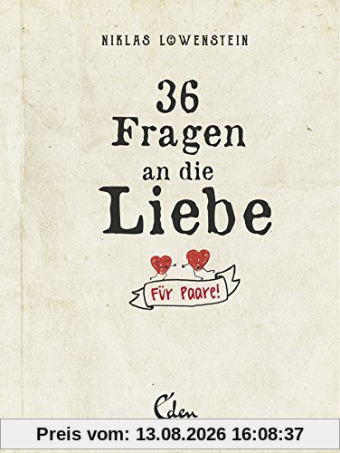 36 Fragen an die Liebe: Für Paare!