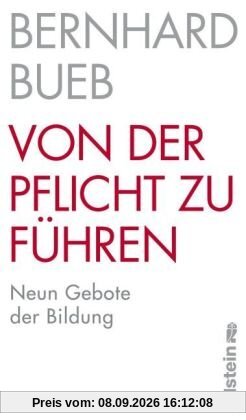 Von der Pflicht zu führen: Neun Gebote der Bildung
