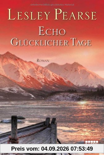 Echo glücklicher Tage: Roman
