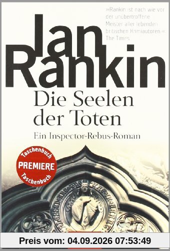 Die Seelen der Toten: der 10. Fall für Inspector Rebus: Ein Inspector-Rebus-Roman