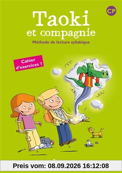 Taoki et compagnie, méthode de lecture syllabique CP : cahier d'exercices 1