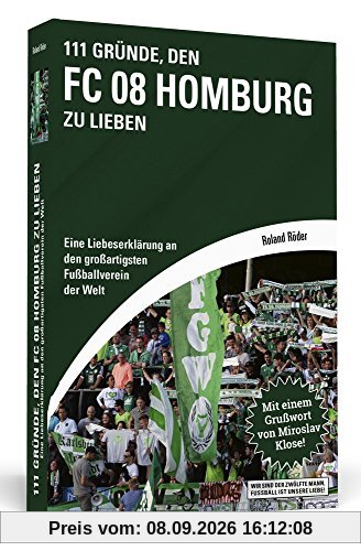 111 Gründe, den FC 08 Homburg zu lieben: Eine Liebeserklärung an den großartigsten Fußballverein der Welt