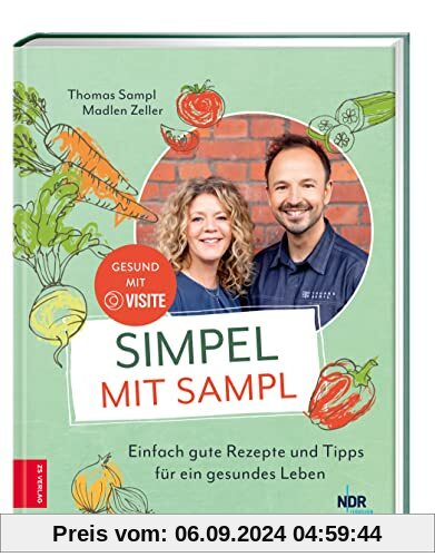 Simpel mit Sampl: Einfach gute Rezepte und Tipps für ein gesundes Leben