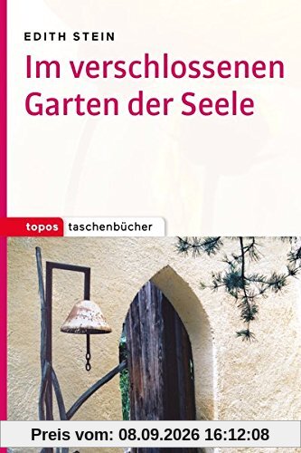 Im verschlossenen Garten der Seele (Topos Taschenbücher)
