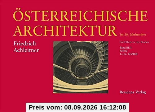 Österreichische Architektur im 20. Jahrhundert Bd. 3/1: Wien 1.-12. Bezirk