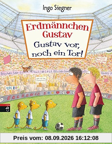 Erdmännchen Gustav: Gustav vor, noch ein Tor (Die Erdmännchen Gustav-Bücher, Band 5)