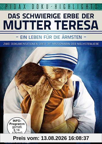 Das schwierige Erbe der Mutter Teresa - Ein Leben für die Ärmsten / Zwei Dokumentationen über die Missionarin der Nächstenliebe (Pidax Doku-Highlights)