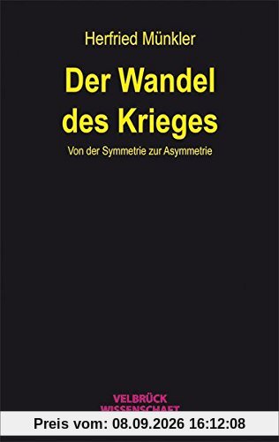 Der Wandel des Krieges: Von der Symmetrie zur Asymmetrie