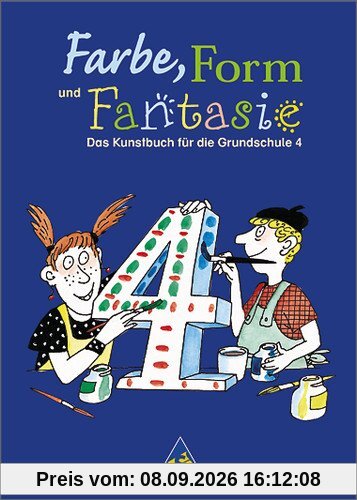 Farbe, Form und Fantasie: Schülerband 4