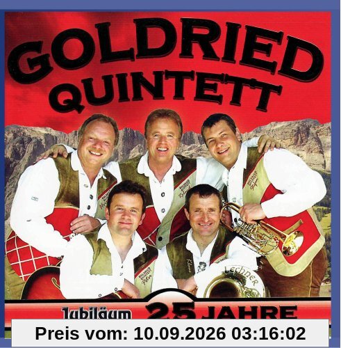 Orig. Goldried Quintett - 25 Jahre Jubiläum