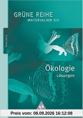 Lösungen Ökologie Sekundarstufe 2 Materialien (Grüne Reihe)