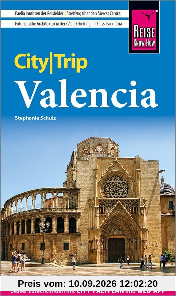Reise Know-How CityTrip Valencia: Reiseführer mit Stadtplan und kostenloser Web-App