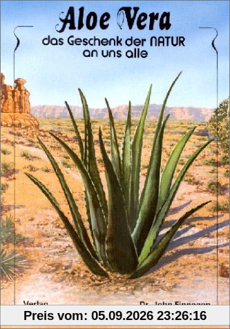 Aloe Vera - das Geschenk der Natur an uns alle