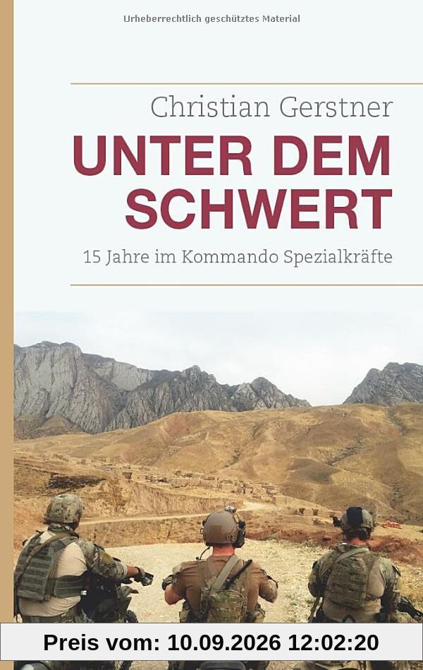 Unter dem Schwert: 15 Jahre im Kommando Spezialkräfte