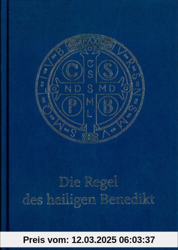 Die Regel des Heiligen Benedikt - Liebhaber-Ausgabe