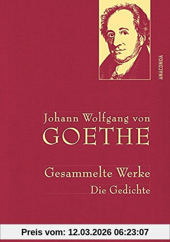 Goethe, Johann Wolfgang von Johann Wolfgang Von Goethe - Gesammelte Werke. Die Gedichte