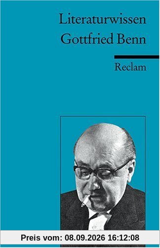 Literaturwissen für Schule und Studium Gottfried Benn.