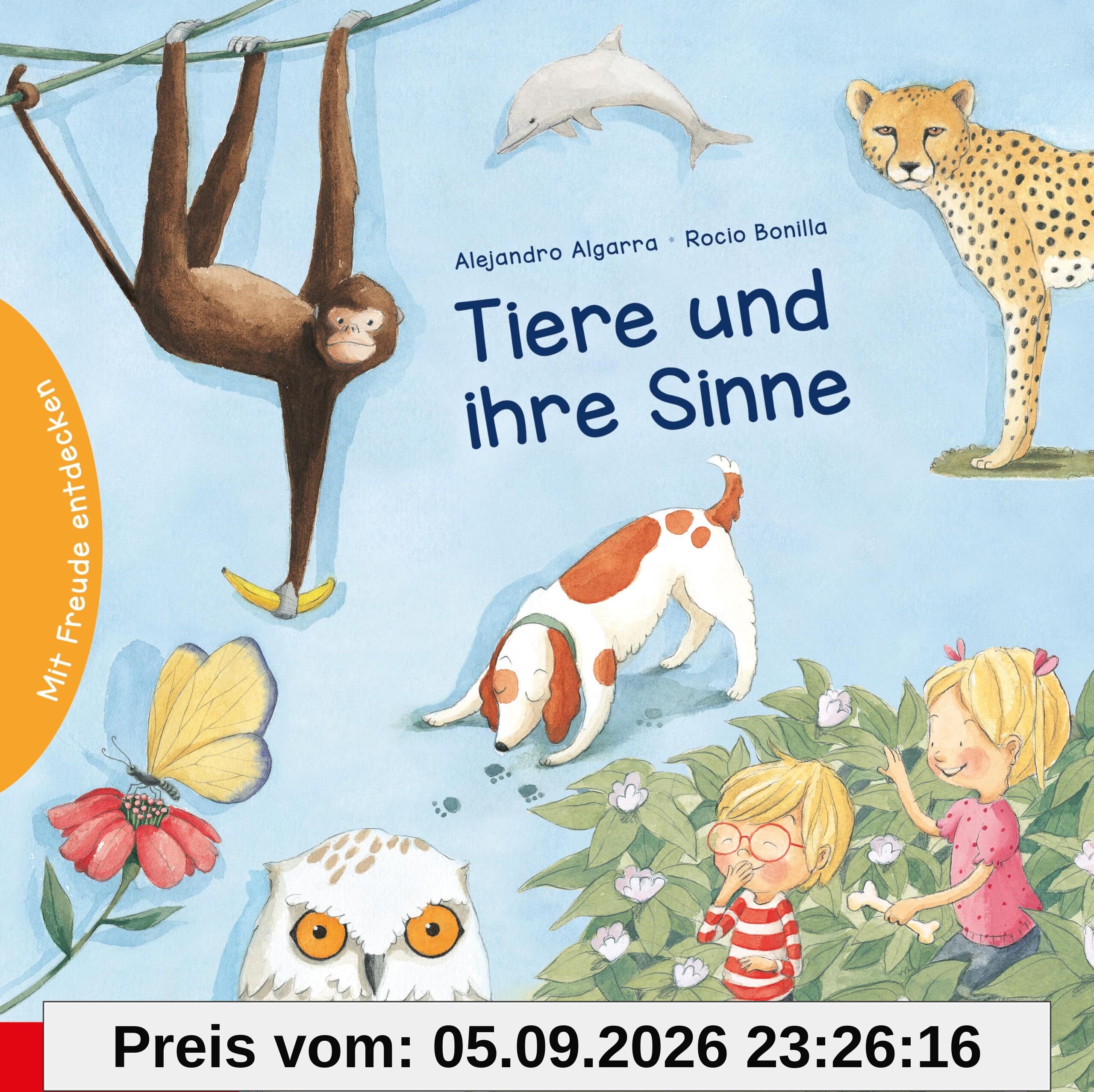 Tiere und ihre Sinne: Mit Freude entdecken