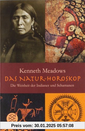 Das Natur-Horoskop: Die Weisheit der Indianer und Schamanen