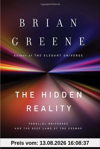 The Hidden Reality: Parallel Universes and the Deep Laws of the Cosmos