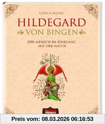 Gisela Muhr Hildegard Von Bingen, Der Mensch Im Einklang Mit Der Natur