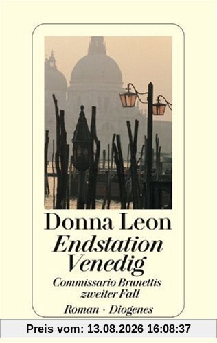 Endstation Venedig. Commissario Brunettis zweiter Fall