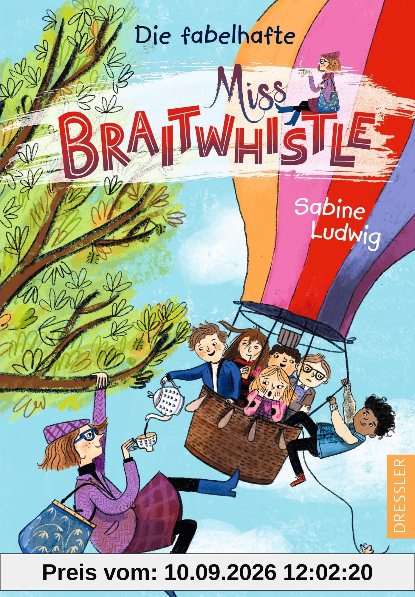 Miss Braitwhistle 1. Die fabelhafte Miss Braitwhistle