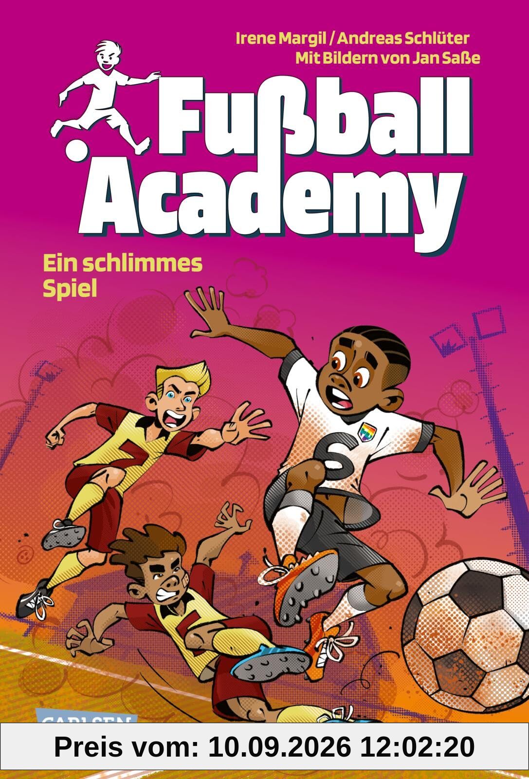 Fußball Academy 6: Ein schlimmes Spiel: Fußballinternat für Jungs und Mädchen: spannend, actionreich, mit vielen bunten Bildern im Comicstil (6)