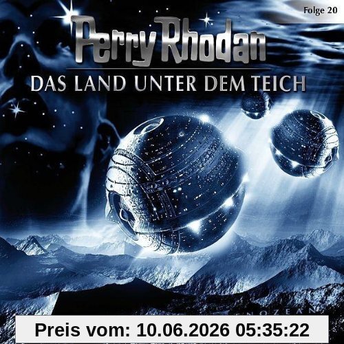 Perry Rhodan - Folge 20: Das Land unter dem Teich. Hörspiel.