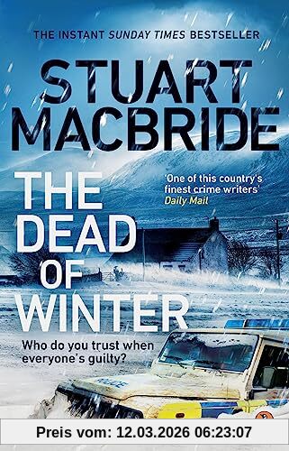 Stuart MacBride The Dead Of Winter, The Chilling New Thriller From The No. 1 Sunday Times Bestselling Author Of The Logan McRae Series