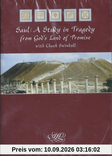Saul: A Study in Tragedy from God's Land of Promise with Chuck Swindoll
