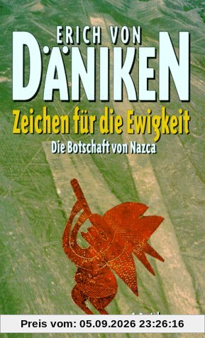 Zeichen für die Ewigkeit. Die Botschaft von Nazca