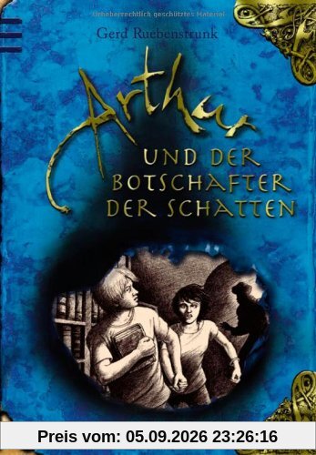 Arthur und der Botschafter der Schatten: Die Vergessenen Bücher. Band 2