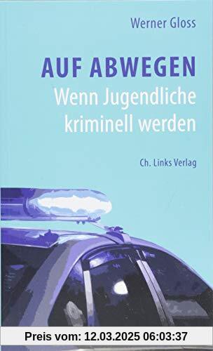 Auf Abwegen: Wenn Jugendliche kriminell werden