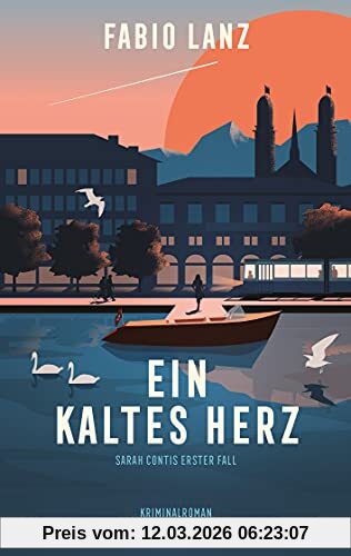 Fabio Lanz Ein Kaltes Herz, Sarah Contis Erster Fall