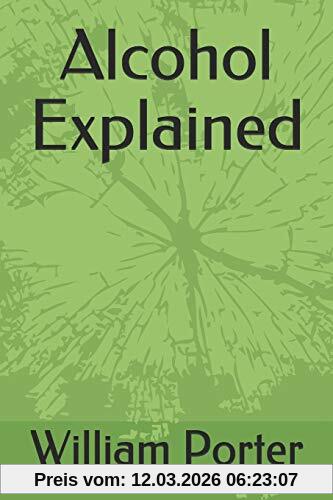 William Porter Alcohol Explained