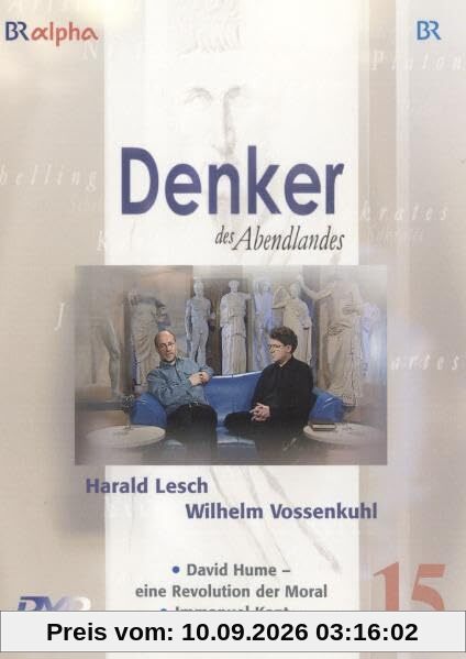Denker des Abendlandes, Teil 15 (III. Staffel): David Hume - eine Revolution der Moral & Immanuel Kant - der Höhepunkt der Aufklärung [5 DVDs]