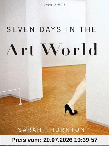 Sarah Thornton Seven Days In The Art World