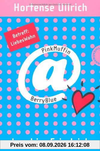 PinkMuffin@BerryBlue, Band 2: PinkMuffin@BerryBlue. Betreff: LiebesWahn