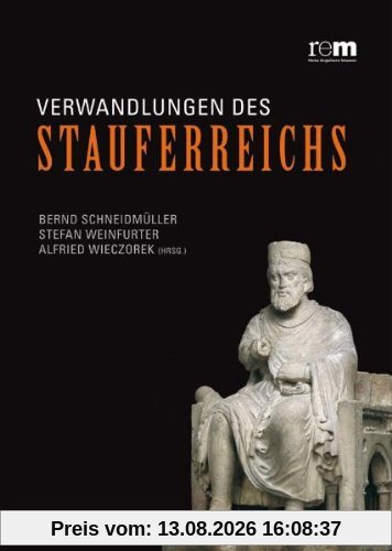Verwandlungen des Stauferreichs