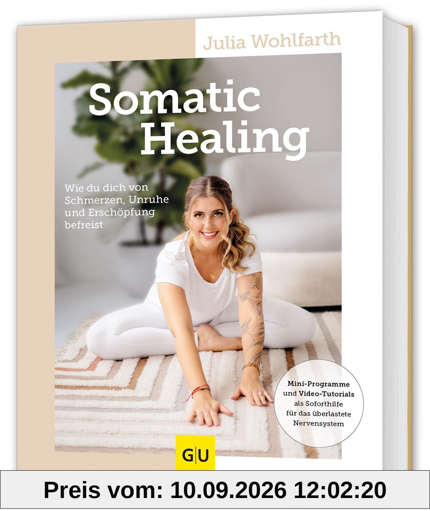 Somatic Healing: Wie du dich von Schmerzen, Unruhe und Erschöpfung befreist
