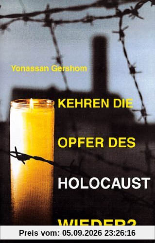 Kehren die Opfer des Holocaust wieder?